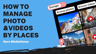 How to Manage Photo & Video by Places | Nero MediaHome Tutorial Net Worth