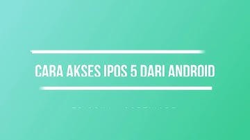 PROGRAM IPOS 5 - Cara akses Ipos 5 dari Android | iPos 5 All Edition | Trigonal Software