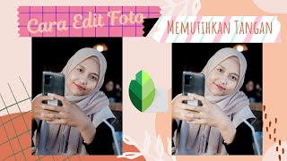 Cara Edit Foto Memutihkan Tangan Melalui Aplikasi Snapseed screenshot 4