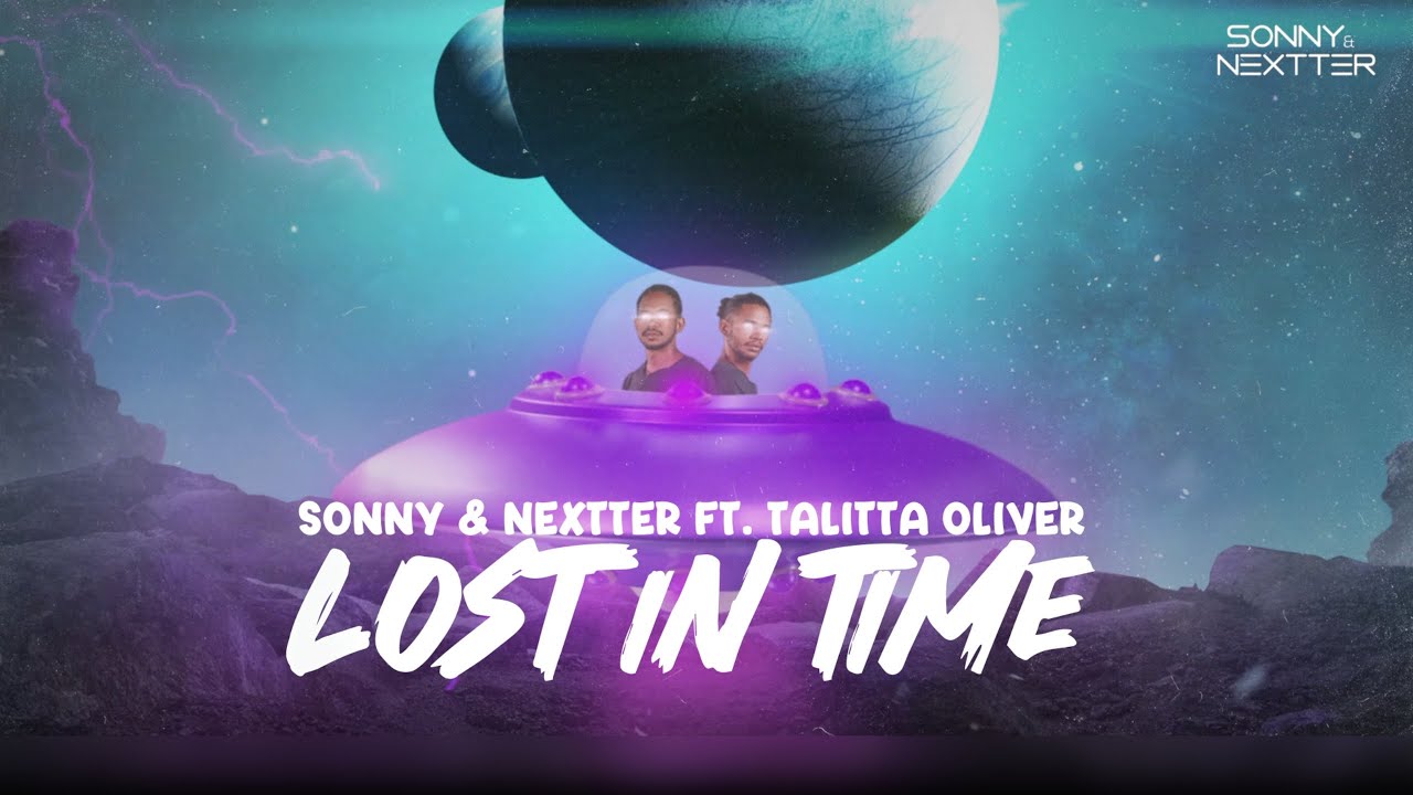 Sonny & Nextter Ft. Tallita Oliver - Lost In Time (Official Lyric Video)