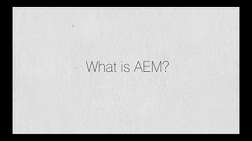 A video look at AEM and its Features