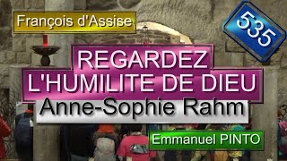 Video thumbnail of "REGARDEZ L'HUMILITE DE DIEU - Saint Francois d'Assise - Anne-Sophie Rham - Les Padrés - N°535"