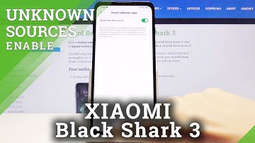 How to Install Apps from Unknown Sources in XIAOMI Black Shark 3 – Unknown Sources