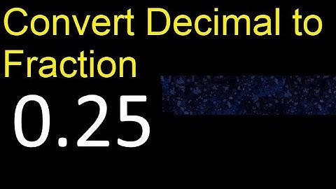 Convert 0.25 to fraction . How to convert decimals to fractions . convert decimal 0,25