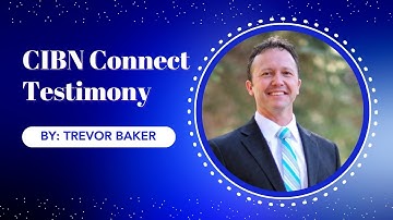 Trevor Baker CIBN Testimonial