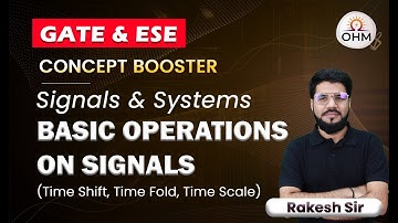 GATE 2025 | Signals and Systems | Basic Operations on Signals (Time Shift, Time Fold, Time Scale)