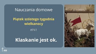 #NauczaniaDomowe - #P41 - Klaskanie jest ok. - #ArturSepioło - 10.05.2024