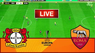 Leverkusen Vs AS Roma - UEFA Europa League | Semi - final | 2nd Leg | Live