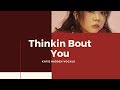 KATIE - Thinkin Bout You | Hidden Vocals