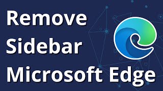 how to remove sidebar from microsoft edge