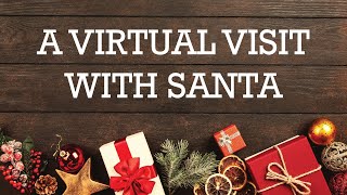 A Virtual Visit with Santa