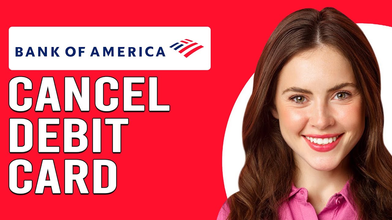 How To Cancel Debit Card Bank Of America How Do I Close My Bank Of how-to-cancel-debit-card-bank-of-america-how-do-i-close-my-bank-of
