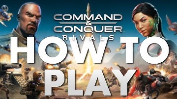 How To Play Command & Conquer - Rivals | RTS mobile game
