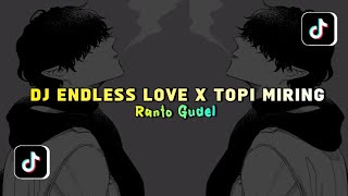 Download lagu DJ Endless Love x Topi Miring Mashub Ranto Gudel