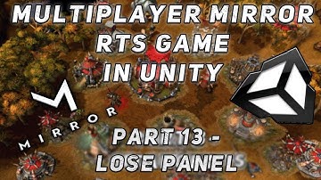 СОЗДАНИЕ МУЛЬТИПЛЕЕР ИГРЫ НА MIRROR В UNITY | REAL TIME STRATEGY | ЧАСТЬ 13 - LOSE PANEL