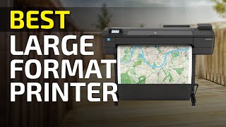 Top 10 Best Large Format Printers 2024: Wide-Format printers for every budget