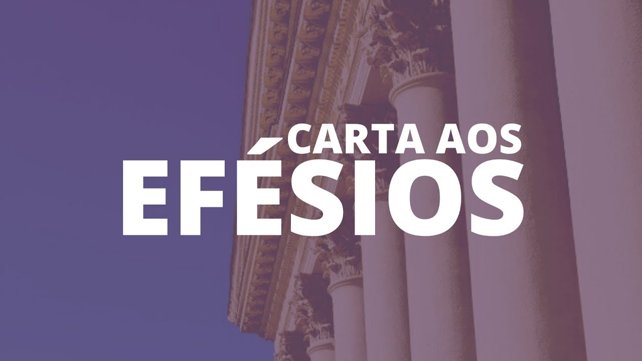 Carta aos Efésios YouTube Carta aos Efésios YouTube