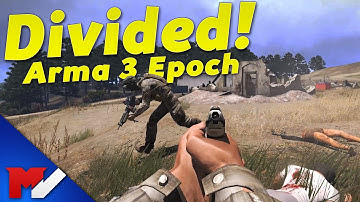 DIVIDED! - Arma 3 Epoch Adventures - Episode 1