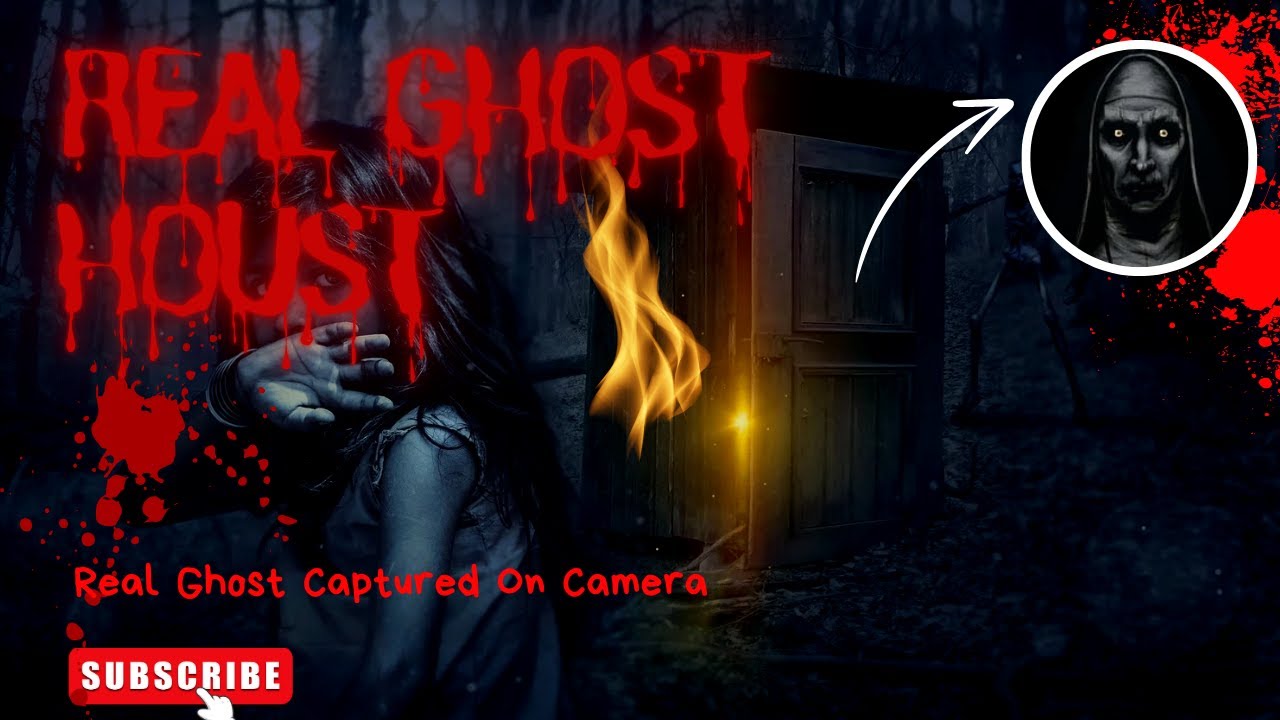 Terrifying Haunted House Real Ghost Caught on Camera! YouTube