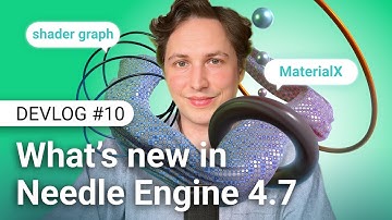 Devlog #10 | Needle Engine 4.7 | MaterialX support with Unity
