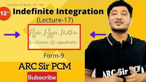 #17 Indefinite Integration | Form-9 | JEE Main IIT Advanced NDA | ARC Sir Maths Class 12