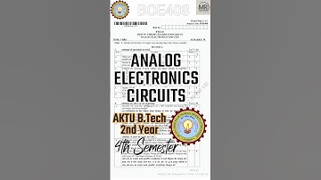 ANALOG ELECTRONICS CIRCUITS • SEM IV • AKTU B.TECH 2nd Year • #aktu2025 #exam #analogcircuits #aktu