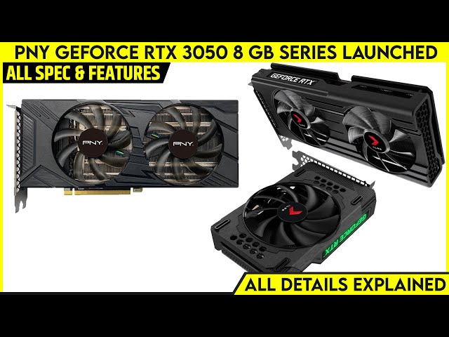 PNY GeForce RTX 3050 8GB UPRISING Dual Fan, XLR8 Gaming EPIC-X RGB