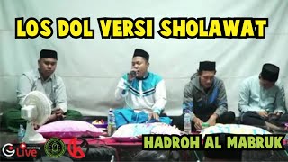 Download Mp3 Los Dol Versi Sholawat Hadroh Al-Mabruk Gudang lagu Download Mp3 Los Dol Versi Sholawat Hadroh Al-Mabruk