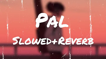Pal- (Slowed +Reverb)Jalebi|Arijit Singh|Shreya Ghoshal|Rhea & Varun|Javed - Mohsin