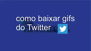 Tem como salvar GIF no Twitter?