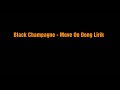 Black Champagne - Move On Dong Lirik