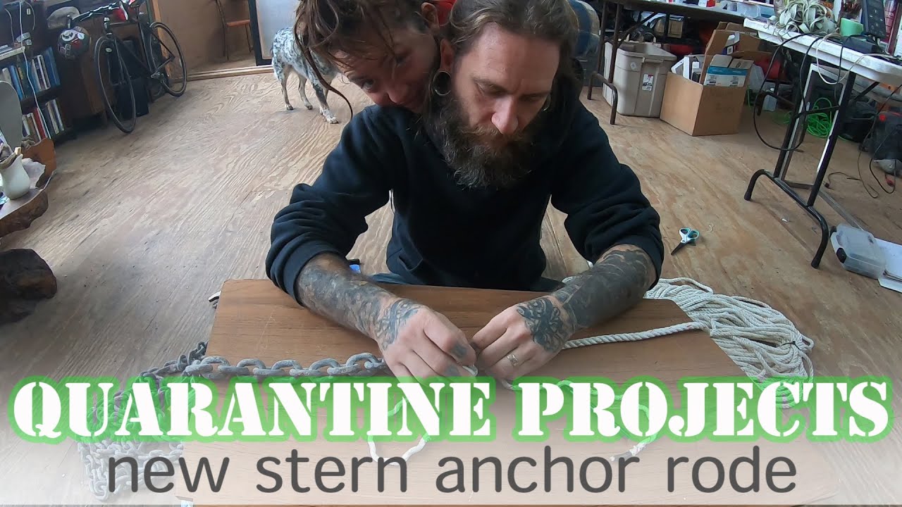 Quarantine Projects: Splicing a Rope Rode to Anchor Chain for our Stern Anchor Ground Tackle