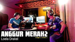 ANGGUR MERAH 2 - Loela Drakel - COVER by Lonny