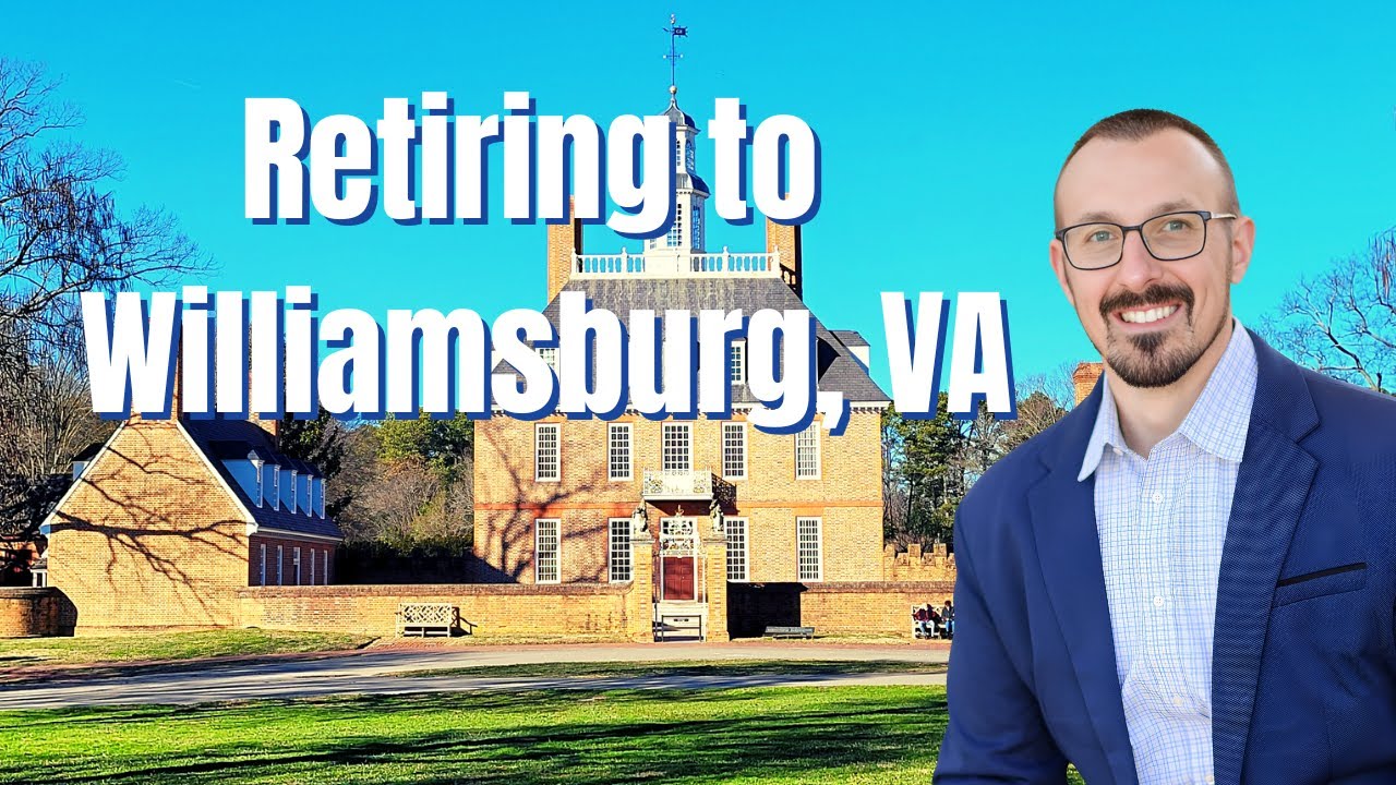 13 Reasons Why You Should Retire to Williamsburg, Virginia!