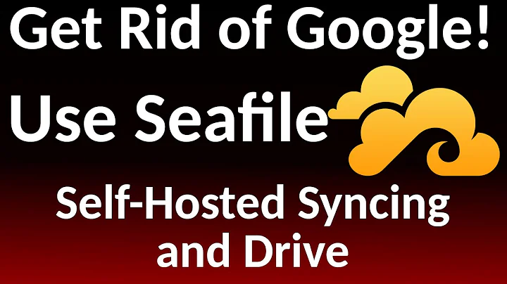 Get rid of Google and Dropbox - Use Seafile sync and drive self hosted, open source options instead. - DayDayNews