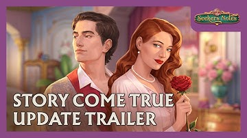 UPDATE TRAILER: Story Come True | Seekers Notes