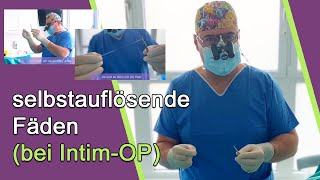 Schamlippen Op - Video Selbstauflösende Fäden Für Die Op - Dr. Günther, Düsseldorf, Intimchirurgie