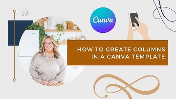 How to Create Columns in a Canva Template