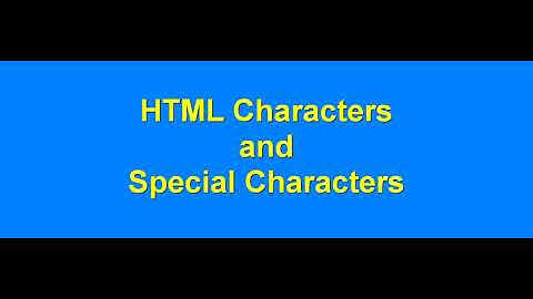 HTML Characters and Special Characters