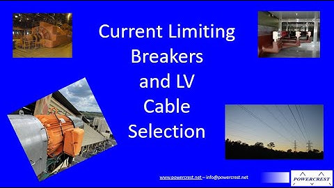 Current limiting breakers and LV cable selection