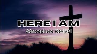HERE I AM - Atmosphere Revival