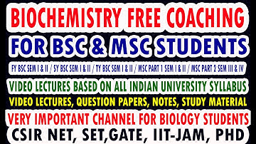 BIOCHEMISTRY FREE COACHING FOR BSC & MSC STUDENTS ALSO HELPFULL FOR CSIR NET, SET,GATE, IIT-JAM, PHD