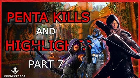 PENTA KILLS and Highlights in Predecessor | Top 10 Rank Gameplay Part 7