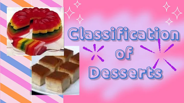 What are the 7 classification of dessert? (2023)
