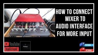 วิธีต่อมิกเซอร์เข้ากับออดิโอ้-อินเตอร์เฟส | Connect Mixer to Scarlett 2i2