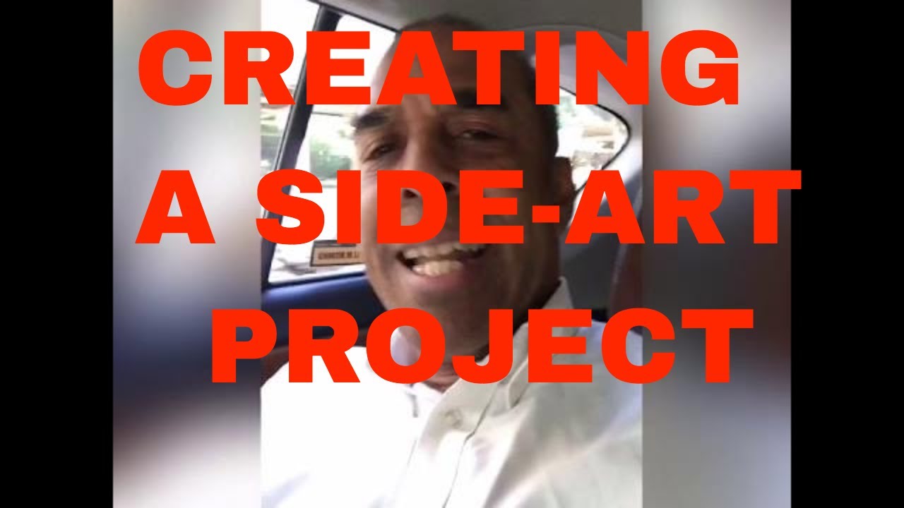 CREATING a SIDE-HUSTLE PROJECT