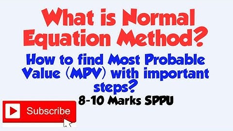 How to find Most Probable Value by using Normal equation method?