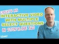 How To Create Interactive Videos With Multiple Select Questions In Storyline 360