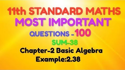 TN 11th Standard Maths|Chapter-2 Basic Algebra|Example:2.38
