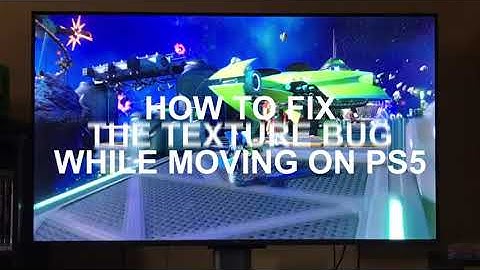 How to fix the texture/color bug on PS5 when moving the camera ? (oversaturated/flicker/shimmer...)